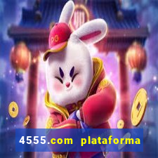 4555.com plataforma de jogos